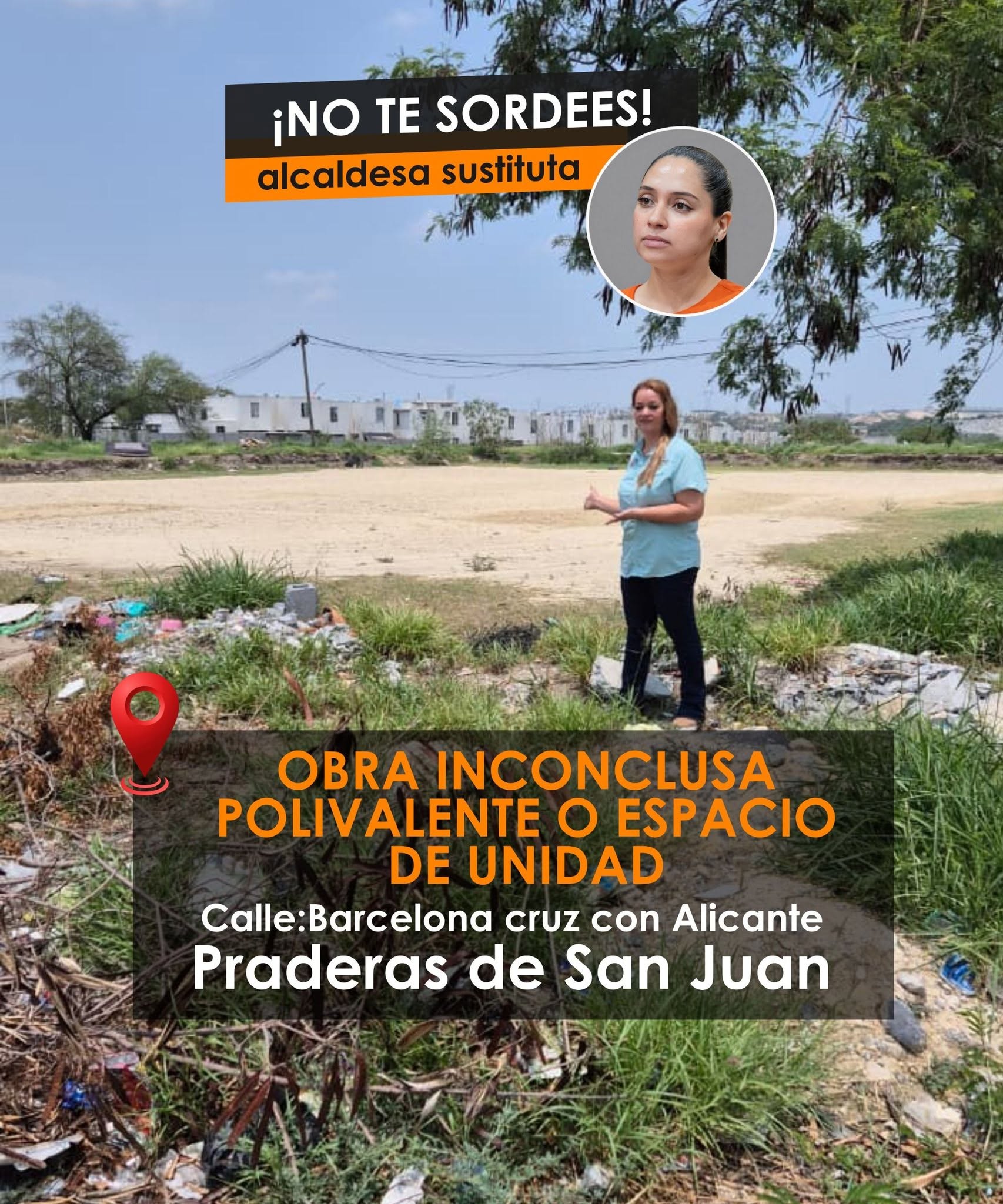 ¿Y dónde quedó la obra?, pregunta Rocío Montalvo por el Polivalente en Praderas de San Juan en Juárez, NL